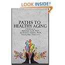 Paths to Healthy Aging
