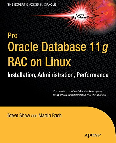 Pro Oracle Database 11g RAC on Linux (Expert's Voice in Oracle)