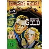 - DEUTSCHLANDPREMIERE - Gejagtes Gold - Vergessene Western Vol. 17von "John Wayne"