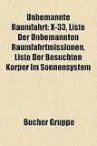 Unbemannte Raumfahrt: X-33, Liste Der Unbemannten Raumfahrtmissionen, Liste Der Besuchten Korper Im Sonnensystem - 