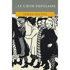 ... Le coeur populaire : Po�mes, dol�ances, ballades, plaintes, complaintes, r�cits, chants de mis�re et d'amour en langue populaire (1900-1913)