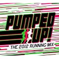 Pumped Up - The 2012 Running Mix