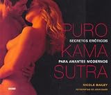 Puro Kama Sutra. Secretos Eroticos Para Amantes Modernos (Spanish Edition)