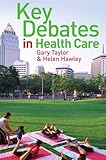 Key debates in health care