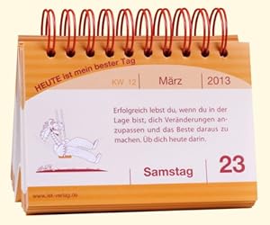 HEUTE ist mein bester Tag "Tagesspruchkalender 2013": Amazon.de: Arthur 