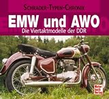 EMW und AWO  -  Die Viertaktmodelle der DDR (Schrader-Typen-Chronik) - Frank R&ouml;nicke
