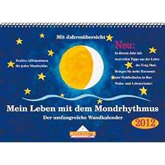Mein Leben mit dem Mondrhythmus 2013: Wandkalender
