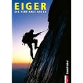 Eiger: Die vertikale Arena