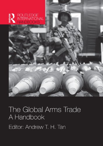 The Global Arms Trade: A Handbook (Routledge International Handbooks)