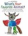 What's Your Favorite Animal? (Eric Carle and Friends' What's Your Favorite, 1)