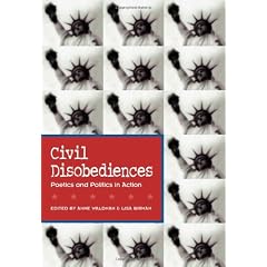Civil Disobediences: Poetics and Politics in Action