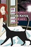 Produkt-Bild: Er streichelt seine Katze mehr als mich!