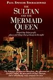 The Sultan and the Mermaid Queen