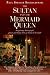 Sultan & Mermaid Queen