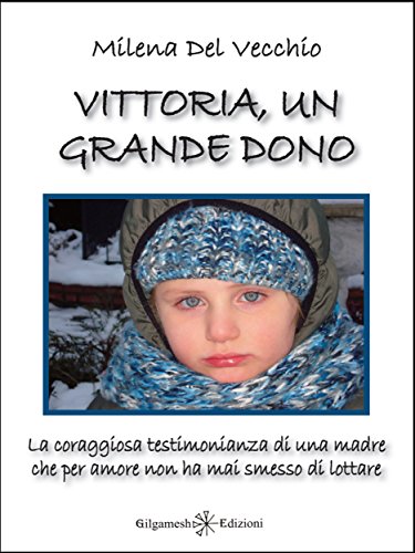 Vittoria, un grande dono: 2 (FUORI COLLANA) (Italian Edition)