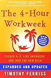 The 4-Hour Workweek: Escape 9-5, Live Anywhere, and Join the New Rich