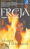 Freja, Idun, Saga: Sagan om Valhalla