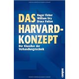 Das Harvard-Konzept: Der Klassiker der Verhandlungstechnikvon "Roger Fisher"
