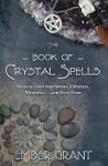 The Book of Crystal Spells: Magical U...