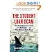 The Student Loan Scam: The Most Oppressive Debt in U.S. History - and How We Can Fight Back