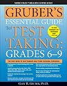 Gruber's Essential Guide to Test Taking: Grades 6-9