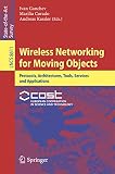 Wireless networking for moving objects : protocols, architectures, tools, services and applications