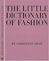 The Little Dictionary of Fashion: A Guide to Dress Sense for Every Woman