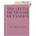 The Little Dictionary of Fashion: A Guide to Dress Sense for Every Woman