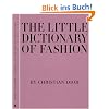 The Little Dictionary of Fashion: A Guide to Dress Sense for Every Woman