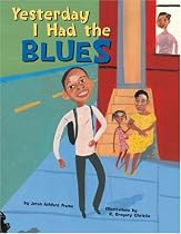 Yesterday I Had the Blues (Bccb Blue Ribbon Picture Book Awards (Awards))