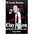 The Invisible Revolution: Clay Aiken and the Fans Who Made Him a Star book cover
