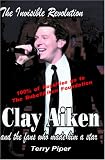 The Invisible Revolution: Clay Aiken and the Fans Who Made Him a Star