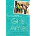 The Girls from Ames: A Story of Women and Friendship