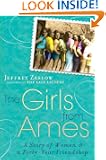 The Girls from Ames: A Story of Women and a Forty-Year Friendship