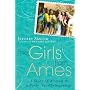 The Girls from Ames: A Story of Women and a Forty-Year Friendship