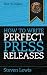 How to Write Perfect Press Releases