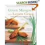 Green Mangoes and Lemon Grass: Southeast Asia's Best Recipes from Bangkok to Bali
