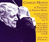 Produkt-Bild: Charles Munch dirigiert franz&ouml;sische Meister - Unver&ouml;ffentlichte Konzertmitschnitte der Jahre 1954-1958