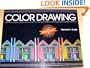 COLOR DRAWING. A Marker/Colored-pencil Approach for Architects, Landscape Archit