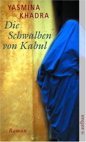 Die Schwalben von Kabul.