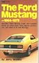 The Ford Mustang 1964 1973