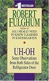 Uh-Oh Robert Fulghum