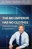 The MD Emperor Has No Clothes: Everybody Is Sick and I Know Why