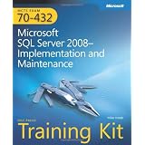 MCTS Self-Paced Training Kit (Exam 70-432): Microsoft� SQL Server� 2008 Implementation and Maintenance (PRO-Certification) ~ Mike Hotek