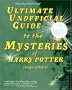 Ultimate Unofficial Guide to the Mysteries of Harry Potter: Analysis of Book 6