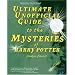 Ultimate Unofficial Guide to the Mysteries of Harry Potter: Analysis of Book 6