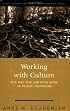 Working With Culture: How the Job Gets Done in Public Programs (Public Affairs and Policy Administration Series)