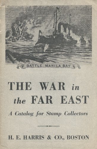The War in the Far East: A Catalog for Stamp Collectors