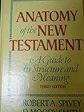 Anatomy of the New Testament : a guide to its structure and meaning