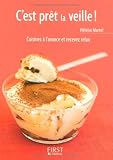 C'est pr�t la veille ! : Cuisinez � l'avance et recevez relax